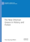 Image for The new Ottoman Greece in history and fiction