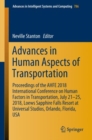 Image for Advances in human aspects of transportation: proceedings of the AHFE 2018 International Conference on Human Factors in Transportation, July 21-25, 2018, Loews Sapphire Falls Resort at Universal Studios, Orlando, Florida, USA