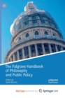 Image for The Palgrave Handbook of Philosophy and Public Policy