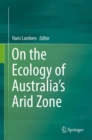 Image for On the Ecology of Australia&#39;s Arid Zone