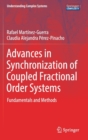 Image for Advances in Synchronization of Coupled Fractional Order Systems