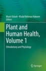 Image for Plant and Human Health, Volume 1 : Ethnobotany and Physiology