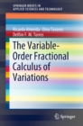 Image for Variable-Order Fractional Calculus of Variations