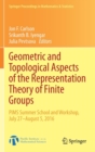 Image for Geometric and Topological Aspects of the Representation Theory of Finite Groups : PIMS Summer School and Workshop, July 27-August 5, 2016