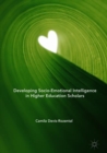 Image for Developing socio-emotional intelligence in higher education scholars