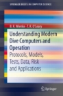 Image for Understanding modern dive computers and operation: protocols, models, tests, data, risk and applications