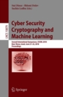 Image for Cyber security cryptography and machine learning: second International Symposium, CSCML 2018, Beer Sheva, Israel, June 21-22, 2018, Proceedings : 10879