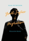 Image for Youth justice and migration: discursive harms