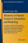 Image for Advances in human factors in simulation and modeling: proceedings of the AHFE 2018 International Conferences on Human Factors and Simulation and Digital Human Modeling and Applied Optimization, held on July 21-25, 2018, in Loews Sapphire Falls Resort at Universal Studios, Orlando, Florida, USA