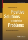 Image for Positive Solutions to Indefinite Problems : A Topological Approach