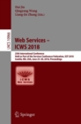 Image for Web services -- ICWS 2018: 25th International Conference, held as part of the Services Conference Federation, SCF 2018, Seattle, WA, USA, June 25-30, 2018, Proceedings : 10966