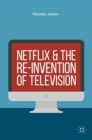 Image for Netflix and the re-invention of television