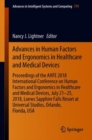 Image for Advances in Human Factors and Ergonomics in Healthcare and Medical Devices : Proceedings of the AHFE 2018 International Conference on Human Factors and Ergonomics in Healthcare and Medical Devices, Ju