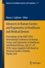 Image for Advances in Human Factors and Ergonomics in Healthcare and Medical Devices: Proceedings of the AHFE 2018 International Conference on Human Factors and Ergonomics in Healthcare and Medical Devices, July 21-25, 2018, Loews Sapphire Falls Resort at Universal Studios, Orlando, Florida, USA : 779