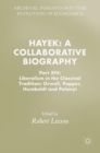 Image for Hayek  : a collaborative biographyPart XIV,: Liberalism in the classical tradition : Orwell, Popper, Humboldt and Polanyi