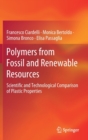 Image for Polymers from Fossil and Renewable Resources : Scientific and Technological Comparison of Plastic Properties
