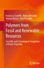Image for Polymers from Fossil and Renewable Resources: Scientific and Technological Comparison of Plastic Properties