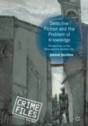 Image for Detective fiction and the problem of knowledge: perspectives on the metacognitive mystery tale