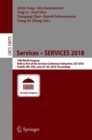 Image for Services -- SERVICES 2018: 14th World Congress, held as part of the Services Conference Federation, SCF 2018, Seattle, WA, USA, June 25-30, 2018, Proceedings : 10975