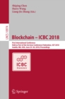 Image for Blockchain -- ICBC 2018: first International Conference, held as part of the Services Conference Federation, SCF 2018, Seattle, WA, USA, June 25-30, 2018, Proceedings