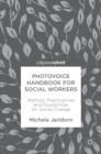 Image for Photovoice handbook for social workers  : method, practicalities and possibilities for social change