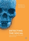 Image for Detecting the social  : order and disorder in post-1970s detective fiction