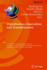 Image for Digitalisation, innovation, and transformation: 18th IFIP WG 8.1 International Conference on Informatics and Semiotics in Organisations, ICISO 2018, Reading, UK, July 16-18, 2018, Proceedings