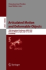 Image for Articulated Motion and Deformable Objects : 10th International Conference, AMDO 2018, Palma de Mallorca, Spain, July 12-13, 2018, Proceedings