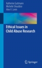 Image for Ethical Issues in Child Abuse Research