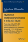 Image for Advances in Interdisciplinary Practice in Industrial Design: Proceedings of the AHFE 2018 International Conference on Interdisciplinary Practice in Industrial Design, July 21-25, 2018, Loews Sapphire Falls Resort at Universal Studios, Orlando, Florida, USA