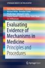 Image for Evaluating Evidence of Mechanisms in Medicine: Principles and Procedures