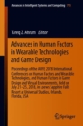 Image for Advances in Human Factors in Wearable Technologies and Game Design : Proceedings of the AHFE 2018 International Conferences on Human Factors and Wearable Technologies, and Human Factors in Game Design