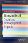 Image for Dams in Brazil: social and demographical impacts