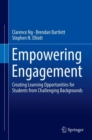 Image for Empowering Engagement: Creating Learning Opportunities for Students from Challenging Backgrounds