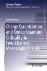 Image for Charge Quantization and Kondo Quantum Criticality in Few-Channel Mesoscopic Circuits