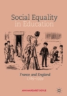 Image for Social equality in education: France and England 1789-1939