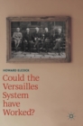 Image for Could the Versailles system have worked?