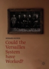 Image for Could the Versailles system have worked?