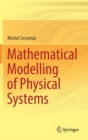 Image for Mathematical Modelling of Physical Systems