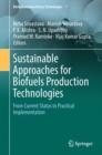 Image for Sustainable Approaches for Biofuels Production Technologies : From Current Status to Practical Implementation