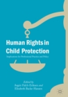 Image for Human Rights in Child Protection: Implications for Professional Practice and Policy