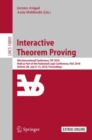 Image for Interactive Theorem Proving: 9th International Conference, ITP 2018, Held as Part of the Federated Logic Conference, FloC 2018, Oxford, UK, July 9-12, 2018, Proceedings : 10895