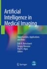 Image for Artificial Intelligence in Medical Imaging : Opportunities, Applications and Risks