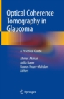 Image for Optical Coherence Tomography in Glaucoma : A Practical Guide