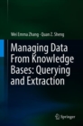 Image for Managing Data From Knowledge Bases: Querying and Extraction