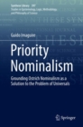 Image for Priority Nominalism: Grounding Ostrich Nominalism as a Solution to the Problem of Universals