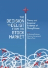 Image for The decision to delist from the stock market: theory and empirical evidence of going private