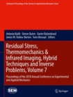 Image for Residual Stress, Thermomechanics &amp; Infrared Imaging, Hybrid Techniques and Inverse Problems, Volume 7 : Proceedings of the 2018 Annual Conference on Experimental and Applied Mechanics