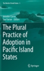 Image for The Plural Practice of Adoption in Pacific Island States