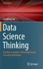 Image for Data science thinking  : the next scientific, technological and economic revolution